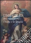 L'Immacolata nei rapporti tra l'Italia e la Spagna libro