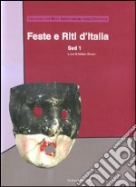 Feste e riti d'Italia. Sud. Ediz. illustrata. Vol. 1 libro