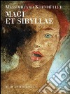 Magi et sibyllae. Tavole dipinte ad encausto. Ediz. illustrata libro di Kornmüller Massimiliano