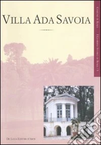 Villa Ada Savoia. Ediz. illustrata