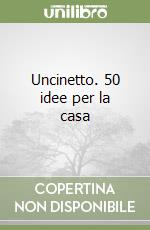 Uncinetto. 50 idee per la casa