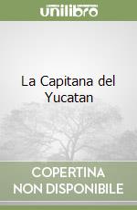 La Capitana del Yucatan libro