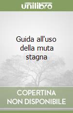 Guida all'uso della muta stagna libro