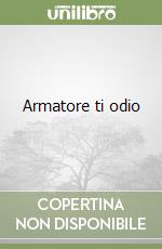 Armatore ti odio libro