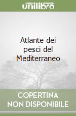 Atlante dei pesci del Mediterraneo