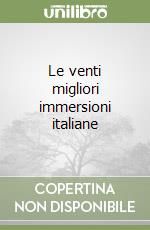 Le venti migliori immersioni italiane libro