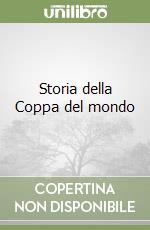 Storia della Coppa del mondo libro