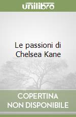 Le passioni di Chelsea Kane