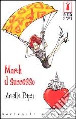 Mordi il successo