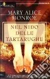 Nel nido delle tartarughe libro di Monroe M. Alice