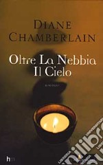 Oltre la nebbia il cielo libro