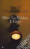 Oltre la nebbia il cielo libro