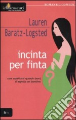 Incinta per finta? Cosa aspettarsi quando (non) si aspetta un bambino