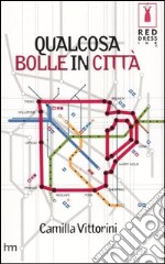 Qualcosa bolle in città libro usato