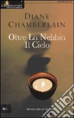 Oltre la nebbia il cielo libro