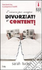 E vissero per sempre divorziati e contenti!