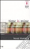 Time is mine libro