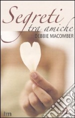 Segreti tra amiche libro