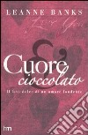 Cuore e cioccolato libro