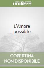 L'Amore possibile libro