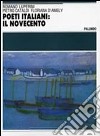 Poeti italiani: il Novecento. Antologia. Per le Scuole superiori libro