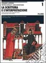 La scrittura e l'interpretazione. Ediz. blu. Per le Scuole superiori libro