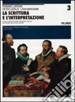 La scrittura e l'interpretazione. Antologia della letteratura italiana. Ediz. blu. Per le Scuole superiori. Con CD-ROM libro