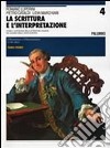 La scrittura e l'interpretazione. Antologia della letteratura italiana. Ediz. blu. Per le Scuole superiori libro