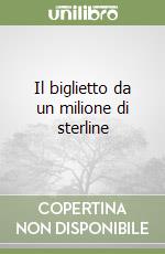 Il biglietto da un milione di sterline libro