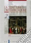 La scrittura e l'interpretazione. Storia e antologia della letteratura italiana. Ediz. rossa. Per le Scuole superiori libro