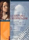 La scrittura e l'interpretazione. Storia e antologia della letteratura italiana nel quadro della civiltà europea. Ediz. gialla modulare. Per le Scuole superiori libro