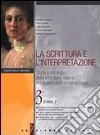 La scrittura e l'interpretazione. Storia e antologia della lett. ital. nel quadro della civiltà europea. Ediz. gialla modulare. Per le Scuole superiori. Con CD-ROM libro