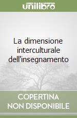 La dimensione interculturale dell'insegnamento libro