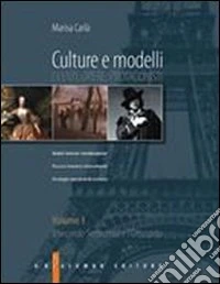 Culture e modelli. Per gli Ist. Professionali. Vol. 2: Il Novecento libro