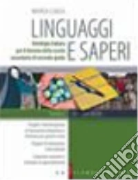 Linguaggi e saperi. Vol. C: L'età dei diritti. Per le Scuole superiori libro