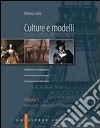 Culture e modelli. Per gli Ist. Professionali. Vol. 1: Il secondo Settecento e l'Ottocento libro