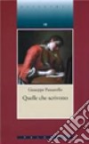 Quelle che scrivono. Per le Scuole superiori libro di Passarello Giuseppe