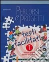 Percorsi e progetti. Testi facilitati. Per la Scuola media. Vol. 1 libro