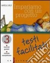 Impariamo con un progetto. Testi facilitati. Esercizi guidati. Attività semplificate. Per le Scuola media. Vol. 3 libro