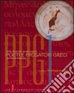 Poeti e prosatori greci. Per il Liceo classico. Con espansione online. Vol. 1: Antologia omerica libro