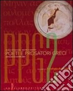 Poeti e prosatori greci. Antologia degli storici. Per le Scuole superiori. Con espansione online libro