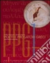 Poeti e prosatori greci. Antologia dei lirici dell'età arcaica all'ellenismo. Per il Liceo classico. Con espansione online libro