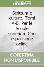 Scrittura e culture. Tomi A-B. Per le Scuole superiori. Con espansione online libro