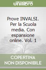 Prove INVALSI. Per la Scuola media. Con espansione online. Vol. 1 libro