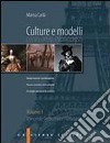 Culture e modelli. Il secondo Settecento e l'Ottocento. Per gli Ist. professionali libro