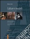 Culture e modelli. Il Novecento. Per gli Ist. professionali libro