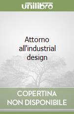 Attorno all'industrial design libro