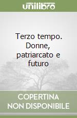 Terzo tempo. Donne, patriarcato e futuro libro