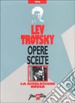 Opere scelte. Vol. 3: La rivoluzione russa libro