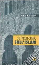 33 parole-chiave sull'Islam libro